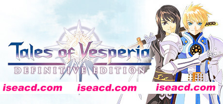 薄暮传说：终极版/Tales of Vesperia: Definitive Edition