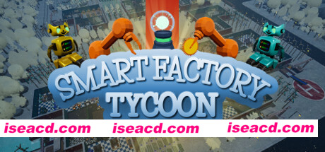 超智能工厂大亨/Smart Factory Tycoon