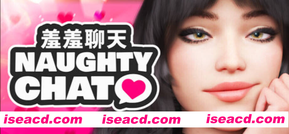 [互动SLG/中文/步兵全动态] 羞羞聊天 Naughty Chat  官方中文步兵版 [400M/新作]